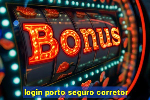 login porto seguro corretor